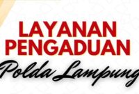 Polda Lampung Hadirkan Layanan Pengaduan 24 Jam, Respon Cepat Aduan Masyarakat, Ini Kanalnya !