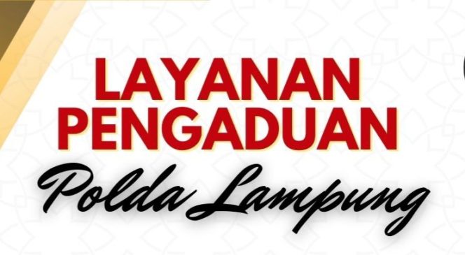 Layanan Pengaduan Polda Lampung.