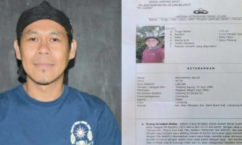Kolase foto sosok Muhammad Nazir yang dilaporkan hilang dan surat laporan orang hilang yang dilayangkan istrinya ke Polres Lampung Barat | Ist.